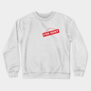 For Rent Crewneck Sweatshirt